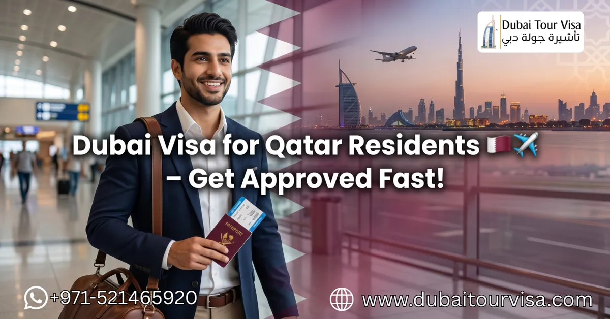 Dubai Visa for Qatar Residents 2026 | Complete Guide
